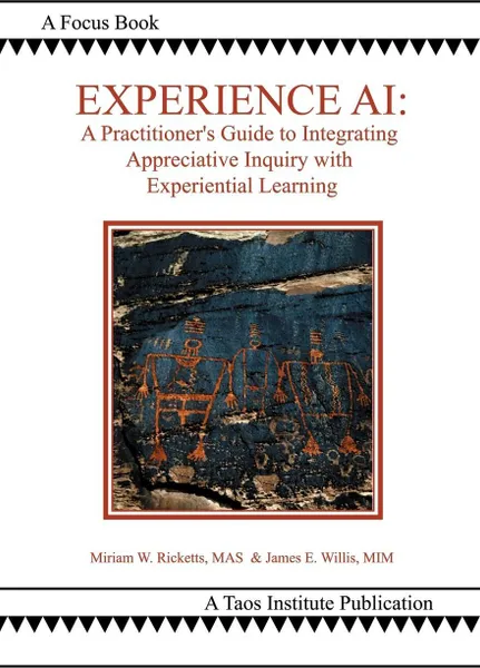 Обложка книги Experience AI. A Practitioner's Guide to Integrating Appreciative Inquiry and Experiential Learning, Miriam Ricketts, Jim Willis