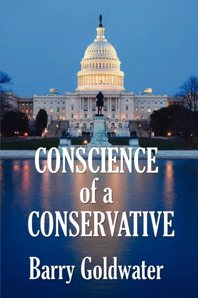 Обложка книги Conscience of a Conservative, Barry Goldwater