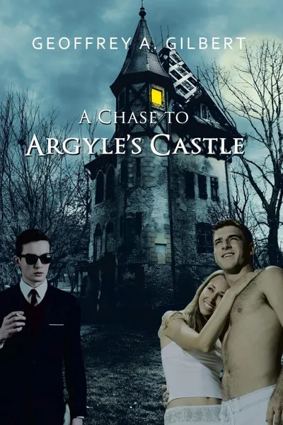 Обложка книги A Chase to Argyle's Castle, Geoffrey A. Gilbert