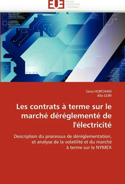 Обложка книги Les contrats a terme sur le marche dereglemente de l''electricite, Collectif