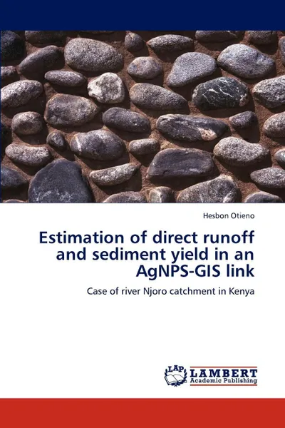 Обложка книги Estimation of direct runoff and sediment yield in an AgNPS-GIS link, Otieno Hesbon