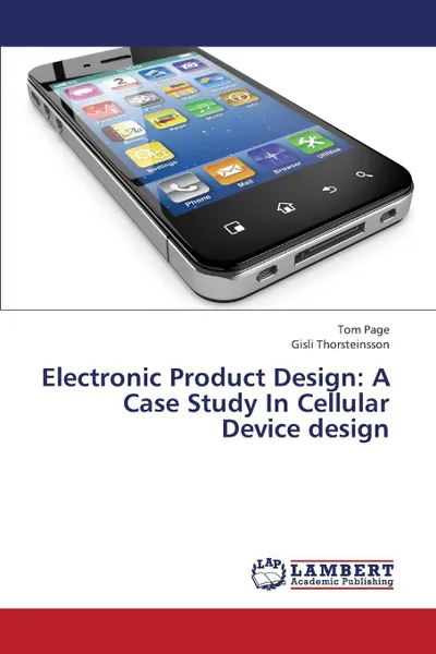 Обложка книги Electronic Product Design. A Case Study in Cellular Device Design, Page Tom, Thorsteinsson Gisli