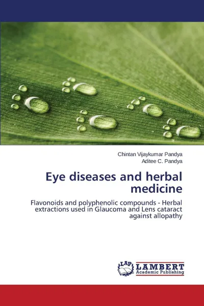 Обложка книги Eye diseases and herbal medicine, Pandya Chintan Vijaykumar, Pandya Aditee C.