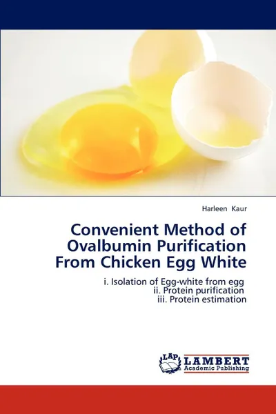 Обложка книги Convenient Method of Ovalbumin Purification from Chicken Egg White, Harleen Kaur