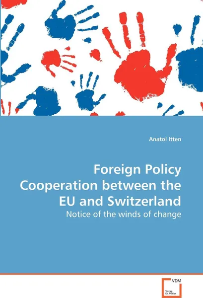 Обложка книги Foreign Policy Cooperation between the EU and Switzerland, Anatol Itten