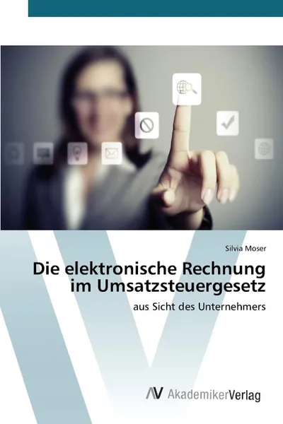 Обложка книги Die elektronische Rechnung im Umsatzsteuergesetz, Moser Silvia