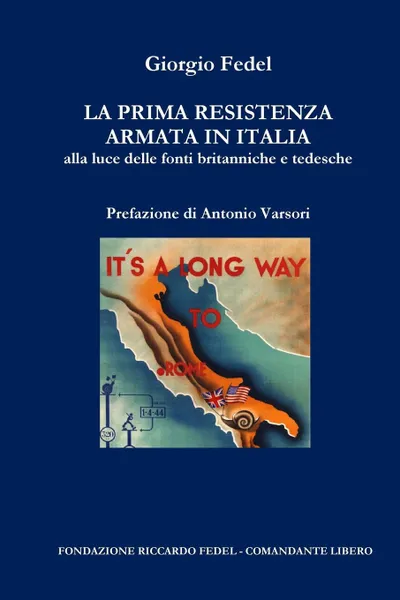 Обложка книги La Prima Resistenza Armata in Italia, Giorgio Fedel