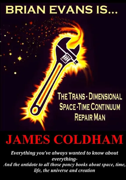 Обложка книги BRIAN EVANS  IS... THE TRANS-DIMENSIONAL SPACE-TIME CONTINUUM REPAIR MAN, James Coldham