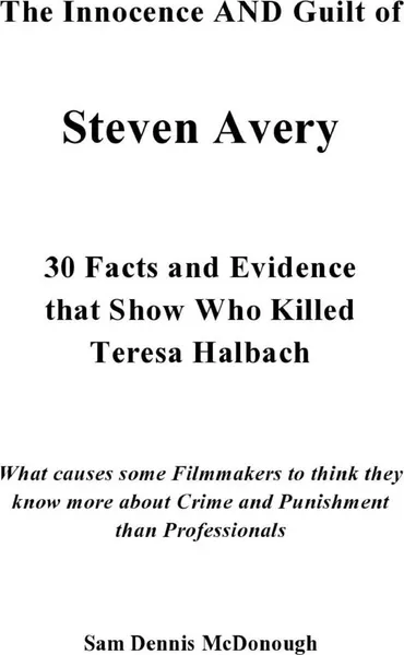 Обложка книги The Innocence and Guilt of Steven Avery, Sam Dennis McDonough