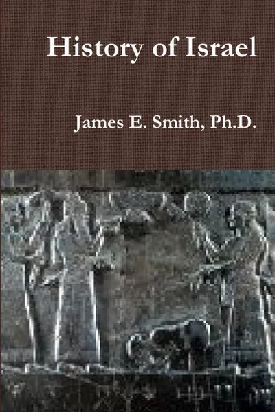 Обложка книги History of Israel, Ph. D. James E. Smith