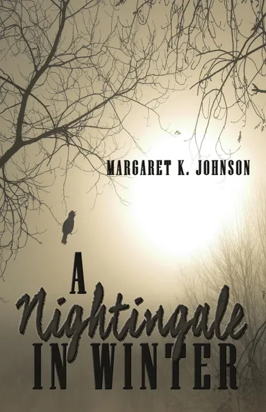 Обложка книги A Nightingale in Winter, Margaret K Johnson