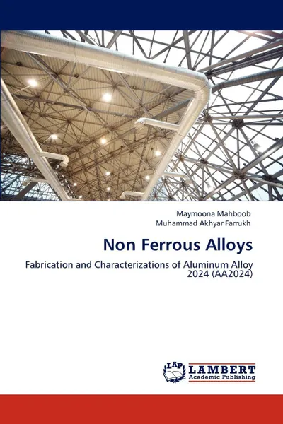 Обложка книги Non Ferrous Alloys, Maymoona Mahboob, Muhammad Akhyar Farrukh