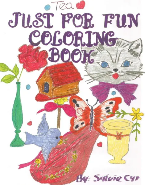 Обложка книги Just for Fun Coloring Book, Sylvie Cyr