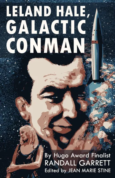 Обложка книги Leland Hale, Galactic Conman, Randall Garrett