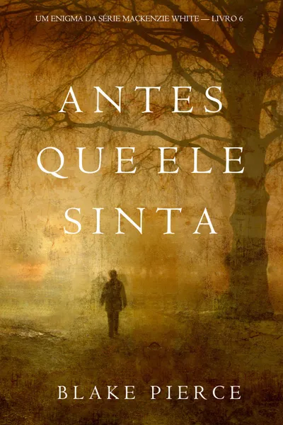 Обложка книги Antes Que Ele Sinta , Пирс Блейк