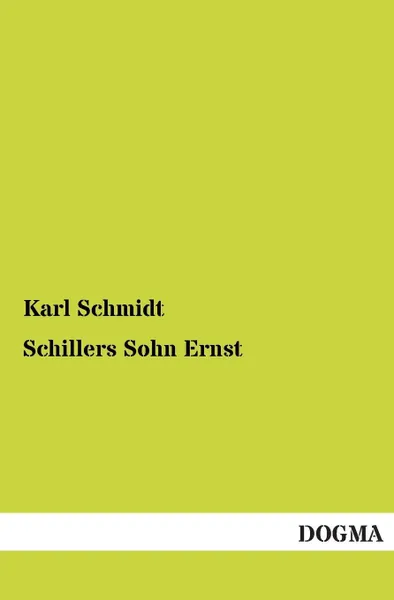 Обложка книги Schillers Sohn Ernst, Karl Schmidt