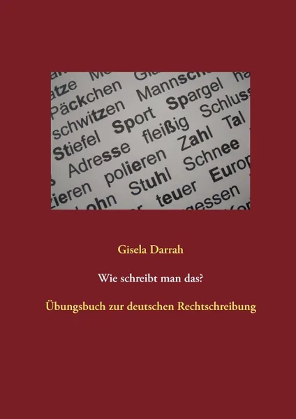 Обложка книги Wie schreibt man das?, Gisela Darrah