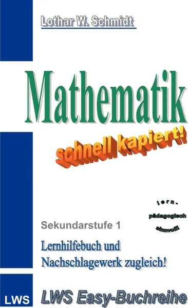 Обложка книги Mathematik-schnell kapiert, Lothar W. Schmidt