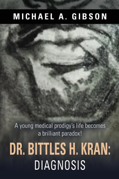 Обложка книги Dr. Bittles H. Kran. Diagnosis, Michael A. Gibson