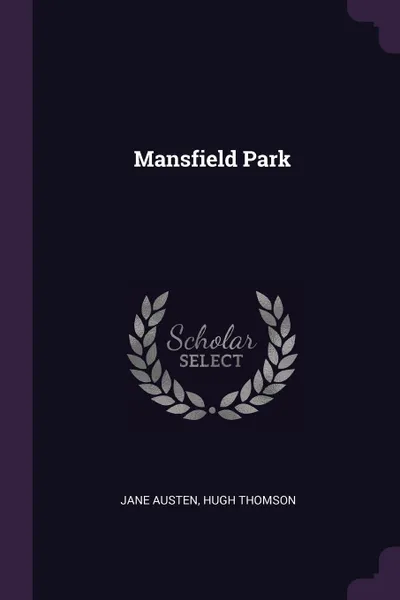 Обложка книги Mansfield Park, Jane Austen, Hugh Thomson