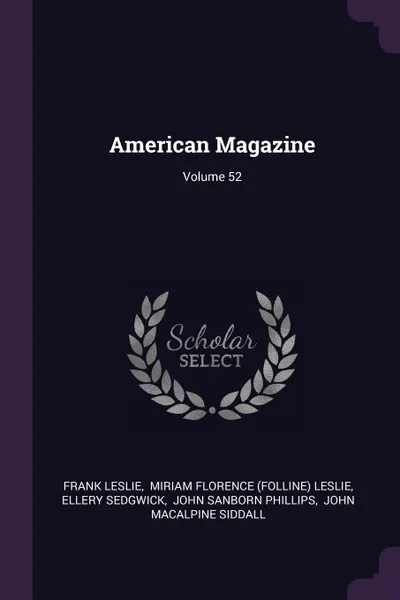 Обложка книги American Magazine; Volume 52, Frank Leslie, Ellery Sedgwick