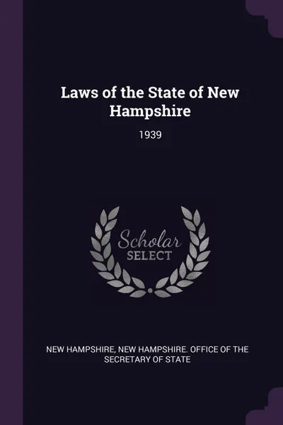 Обложка книги Laws of the State of New Hampshire. 1939, New Hampshire