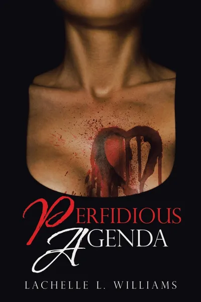 Обложка книги Perfidious Agenda, Lachelle L. Williams