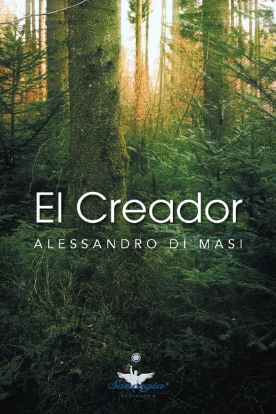 Обложка книги El Creador. Eres Tu El Creador de Tu Nueva Vida, Alessandro Di Masi