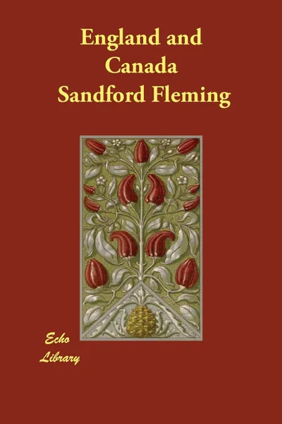 Обложка книги England and Canada, Sandford Fleming