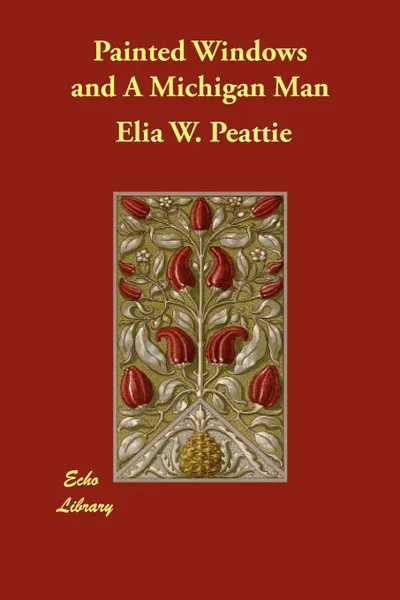 Обложка книги Painted Windows and A Michigan Man, Elia W. Peattie