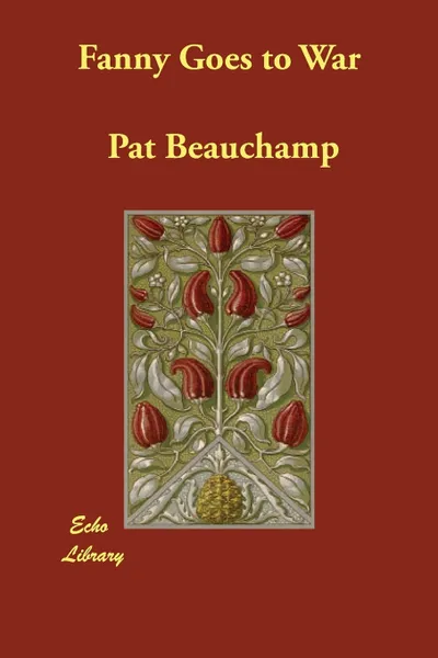 Обложка книги Fanny Goes to War, Pat Beauchamp