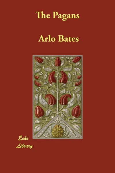 Обложка книги The Pagans, Arlo Bates