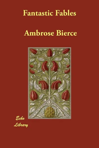 Обложка книги Fantastic Fables, Ambrose Bierce