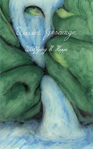 Обложка книги Wasser-Gesange, Wolfgang H. Hoppe