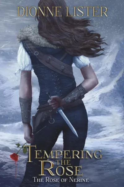 Обложка книги Tempering the Rose. The Rose of Nerine Fantasy Series, Dionne Lister