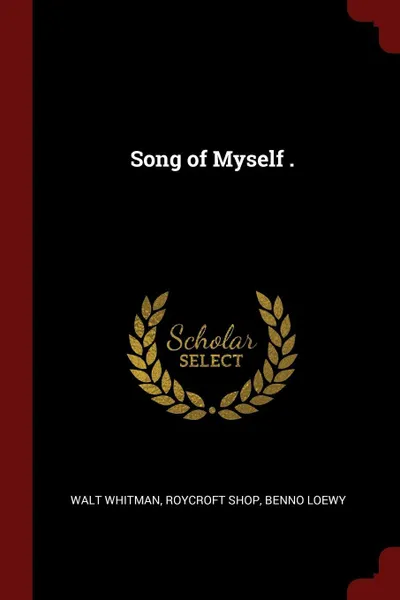Обложка книги Song of Myself ., Walt Whitman, Roycroft Shop, Benno Loewy
