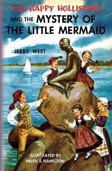 Обложка книги The Happy Hollisters and the Mystery of the Little Mermaid, Jerry West