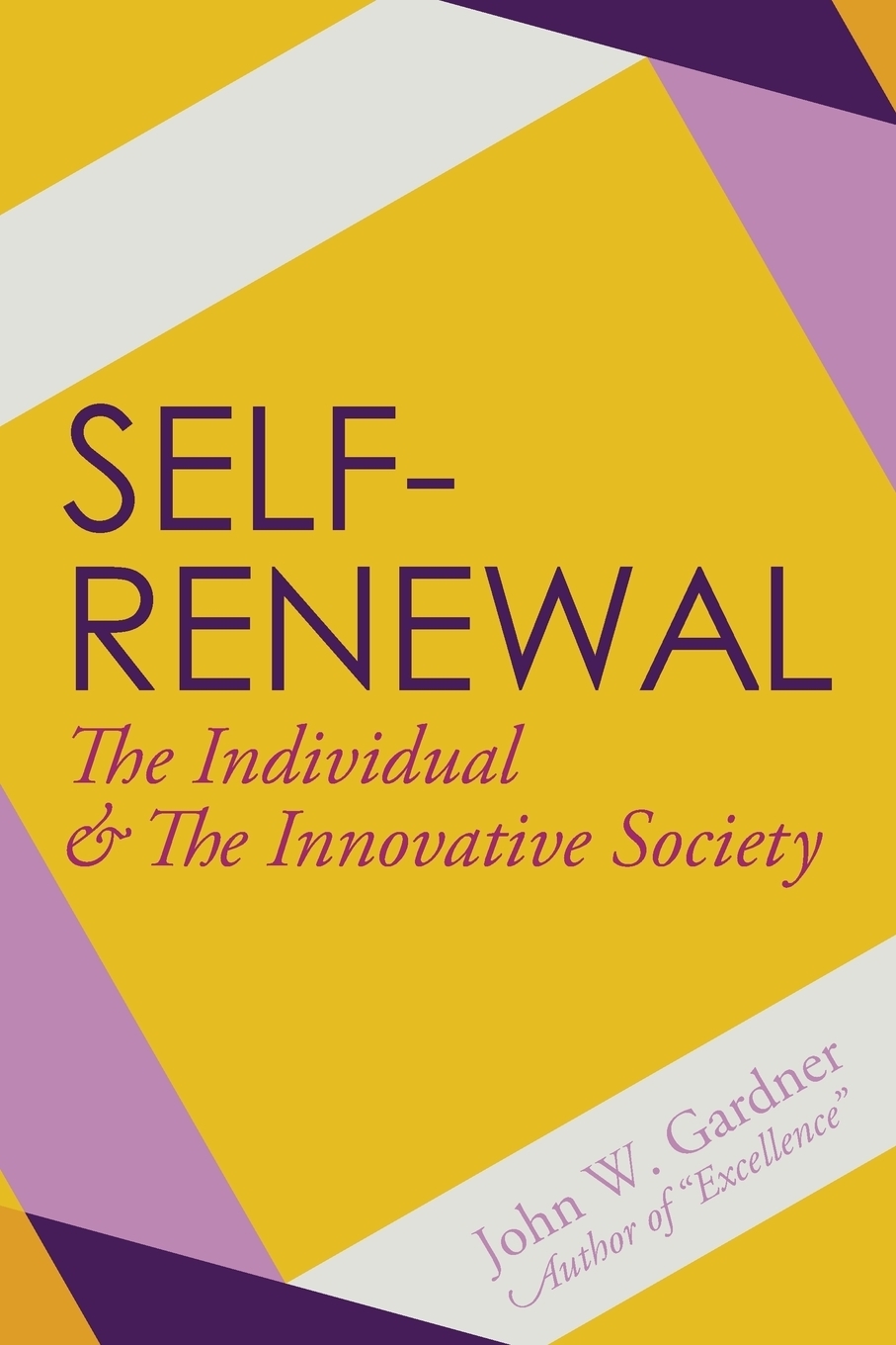 Self-Renewal. The Individual and the Innovative Society