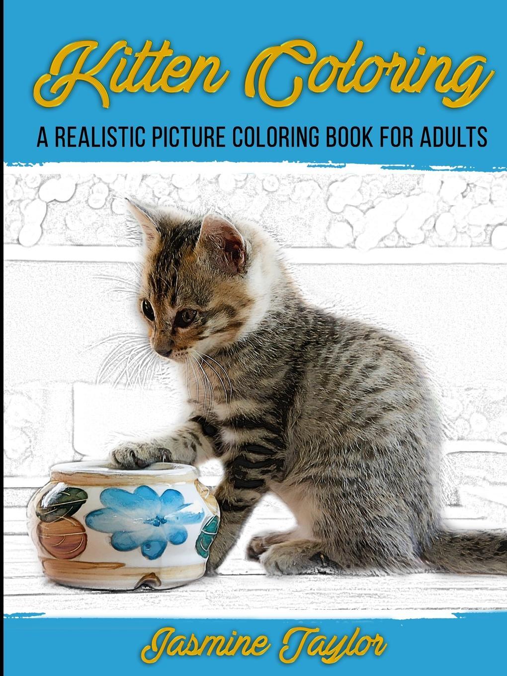 фото Kitten Coloring. A Realistic Picture Coloring Book for Adults