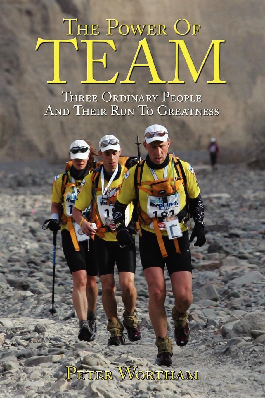 фото The Power Of Team. Three Ordinary People and Their Run to Greatness