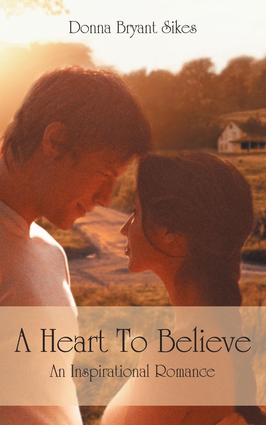 фото A Heart to Believe. An Inspirational Romance