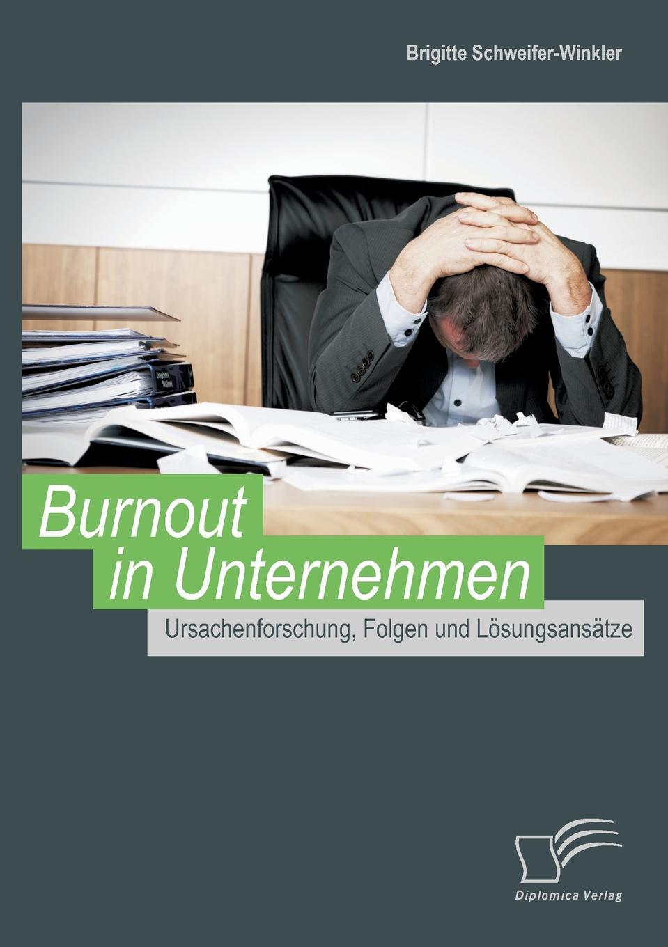 фото Burnout in Unternehmen. Ursachenforschung, Folgen Und Losungsansatze