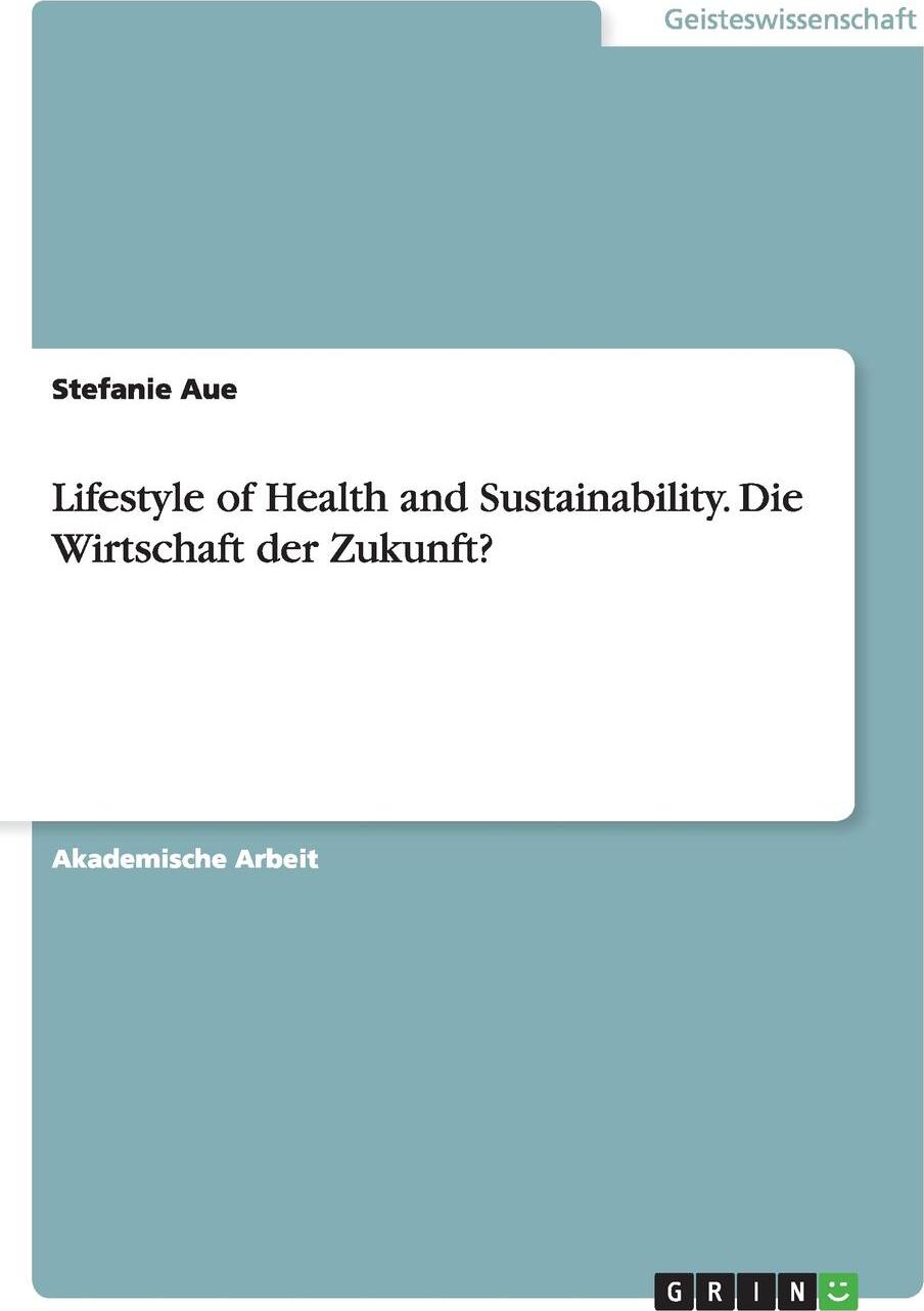 фото Lifestyle of Health and Sustainability. Die Wirtschaft der Zukunft?