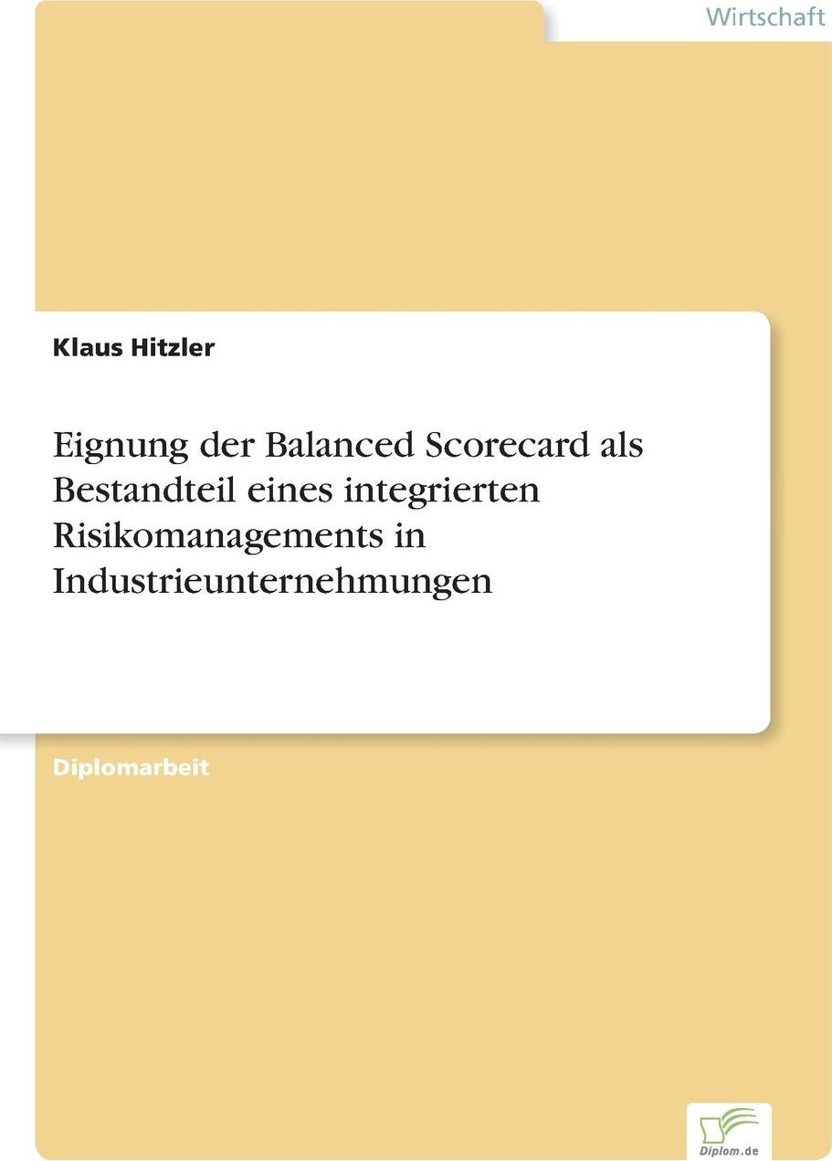 фото Eignung der Balanced Scorecard als Bestandteil eines integrierten Risikomanagements in Industrieunternehmungen