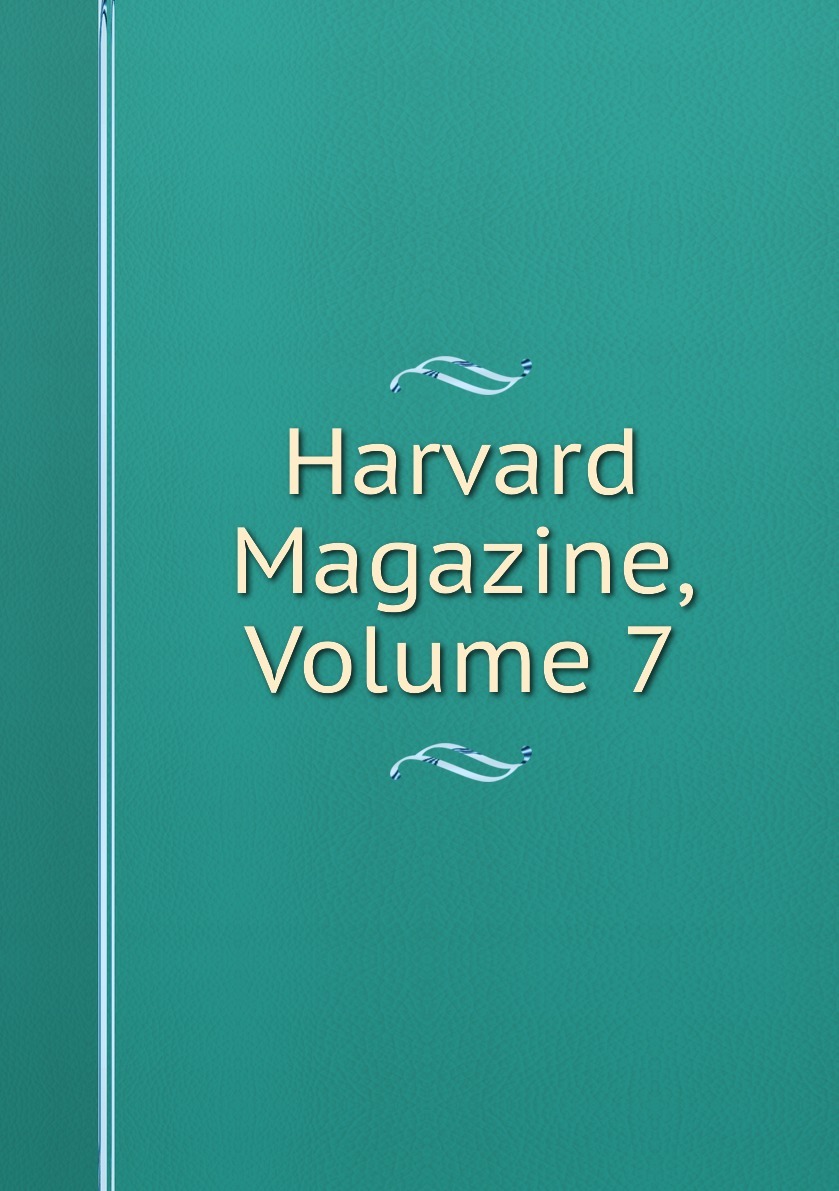 Volume magazine. Harvard Magazine.