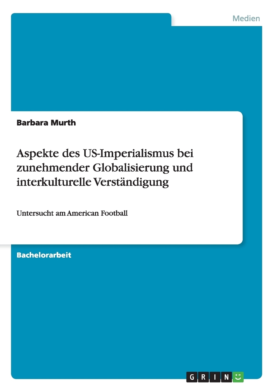 Книга "Aspekte Des US-Imperialismus Bei Zunehmender Globalisierung Und ...