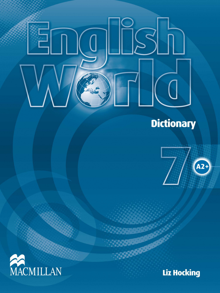 English world 7. English World 1 Dictionary. Macmillan Dictionary. English World 7 Workbook.