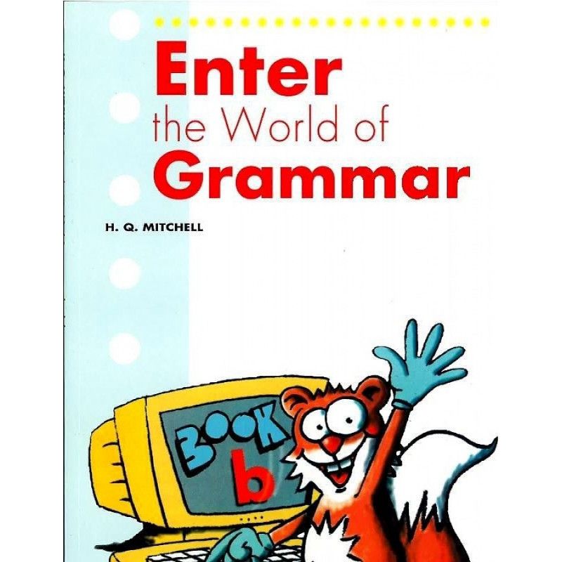 Grammar student s book. Grammar World. Enter the World of Grammar 1. Книга английский enter. Книга по английскому Митчелл.