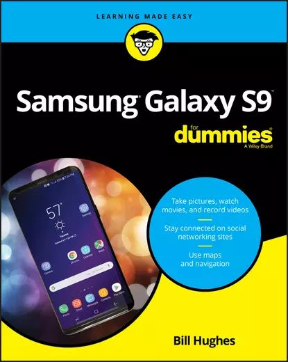 Samsung Galaxy S9 For Dummies | Hughes Bill | Электронная книга