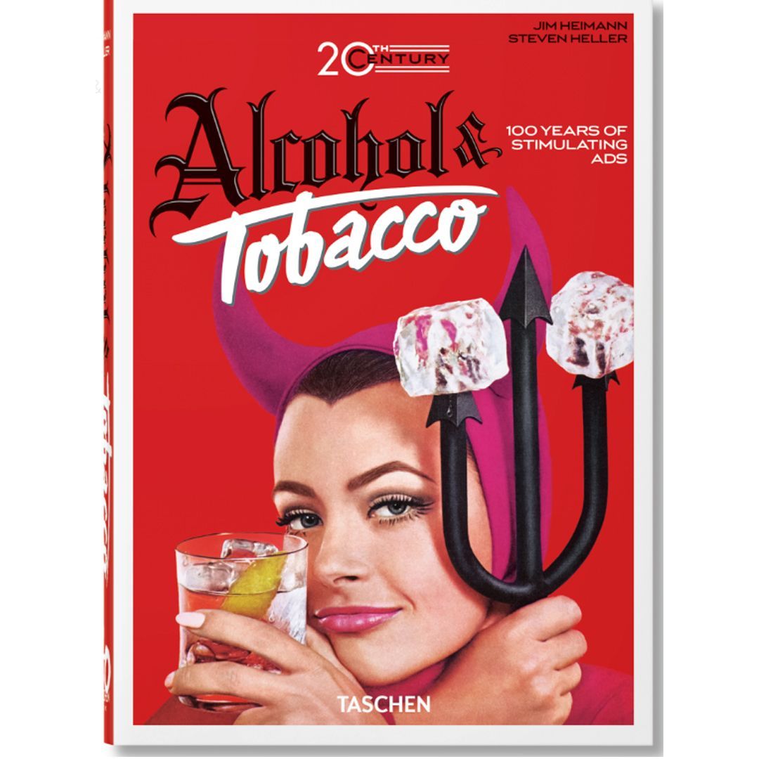 20th Century Alcohol & Tobacco Ads. 40th Ed. Heller Steven, Silver Allison | Silver Allison, Heller Steven